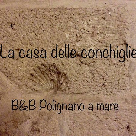La Casa Delle Conchiglie B&B Polignano a Mare Exterior foto