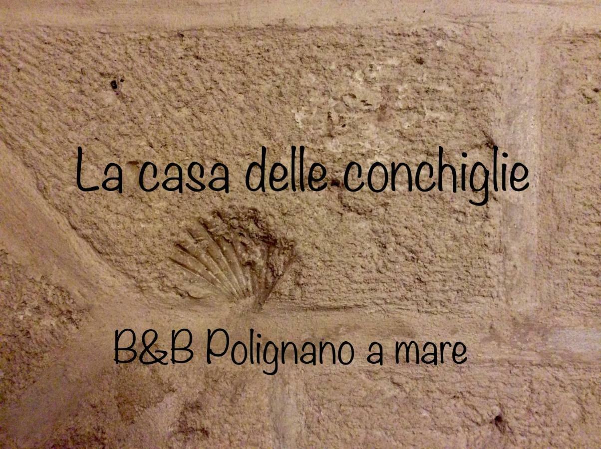 La Casa Delle Conchiglie B&B Polignano a Mare Exterior foto